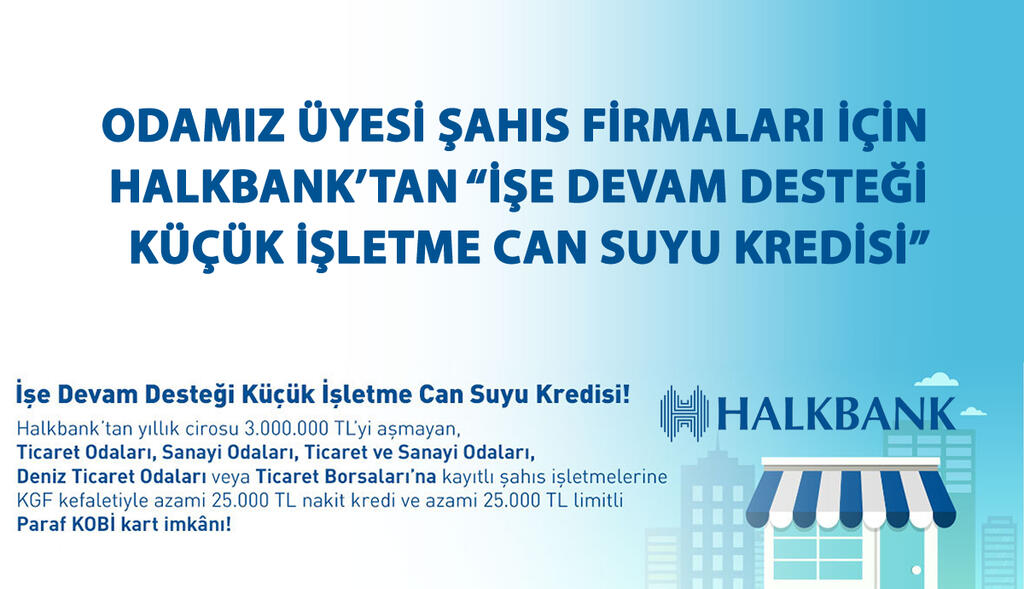 HALKBANK KÜÇÜK İŞLETME CANSUYU KREDİSİ 