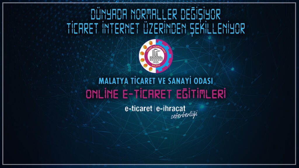 E-TİCARET / E-İHRACAT SEFERBERLİĞİ EĞİTİM PROGRAMLARI