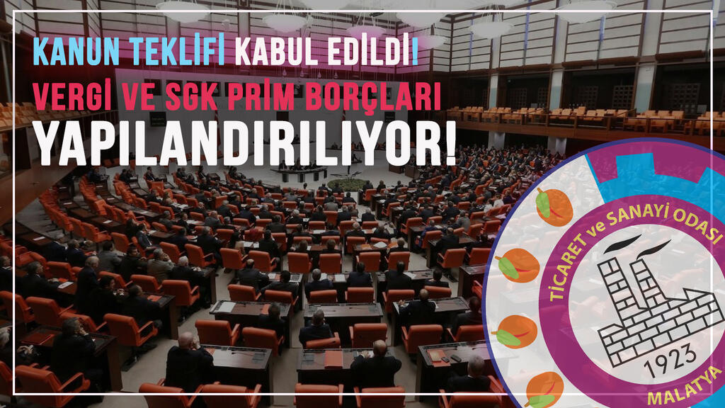 Vergi ve SGK prim borçlarının yapılandırılması kanun teklifi kabul edildi!